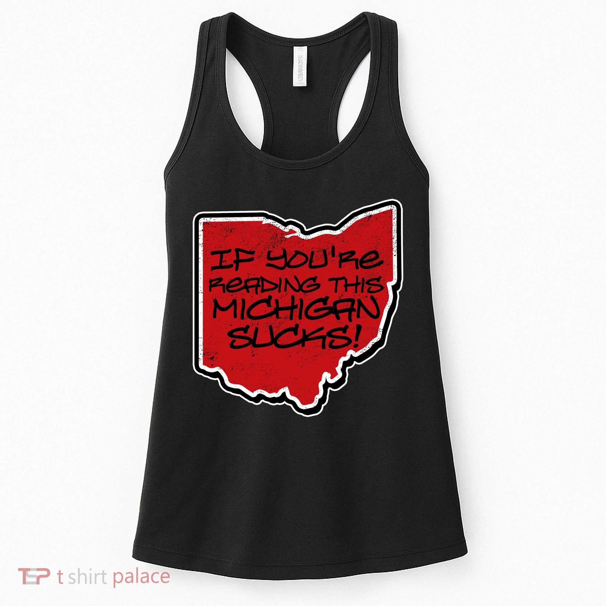 If You're Reading This Michigan Sucks Funny Ohio Women's Tank Top