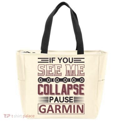 If You See Me Collapse Pause Garmin Tote Bag