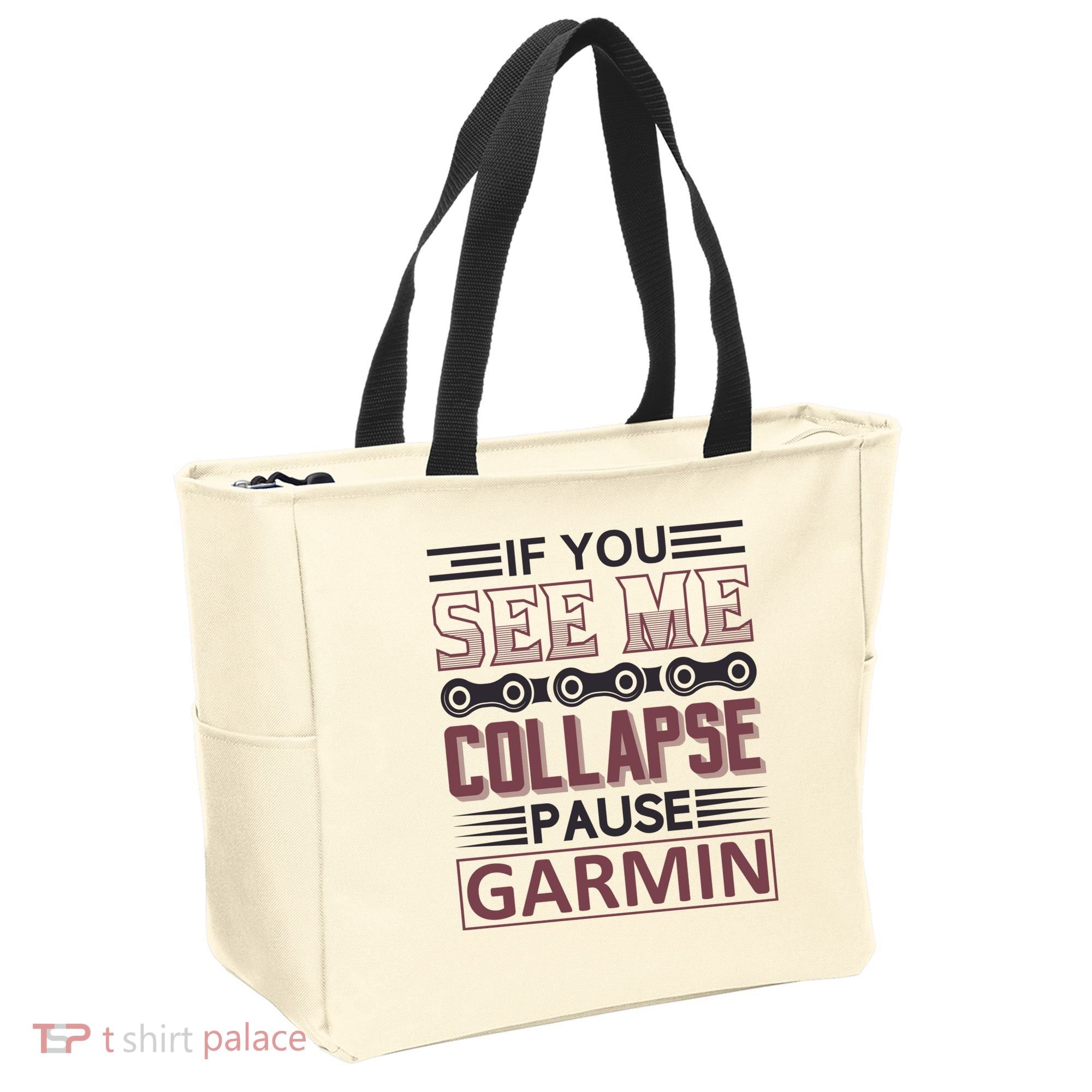If You See Me Collapse Pause Garmin Tote Bag