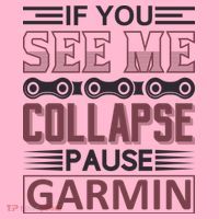 If You See Me Collapse Pause Garmin Coaster thumb 2