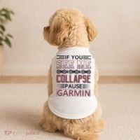 If You See Me Collapse Pause Garmin Doggie Tank thumb 2