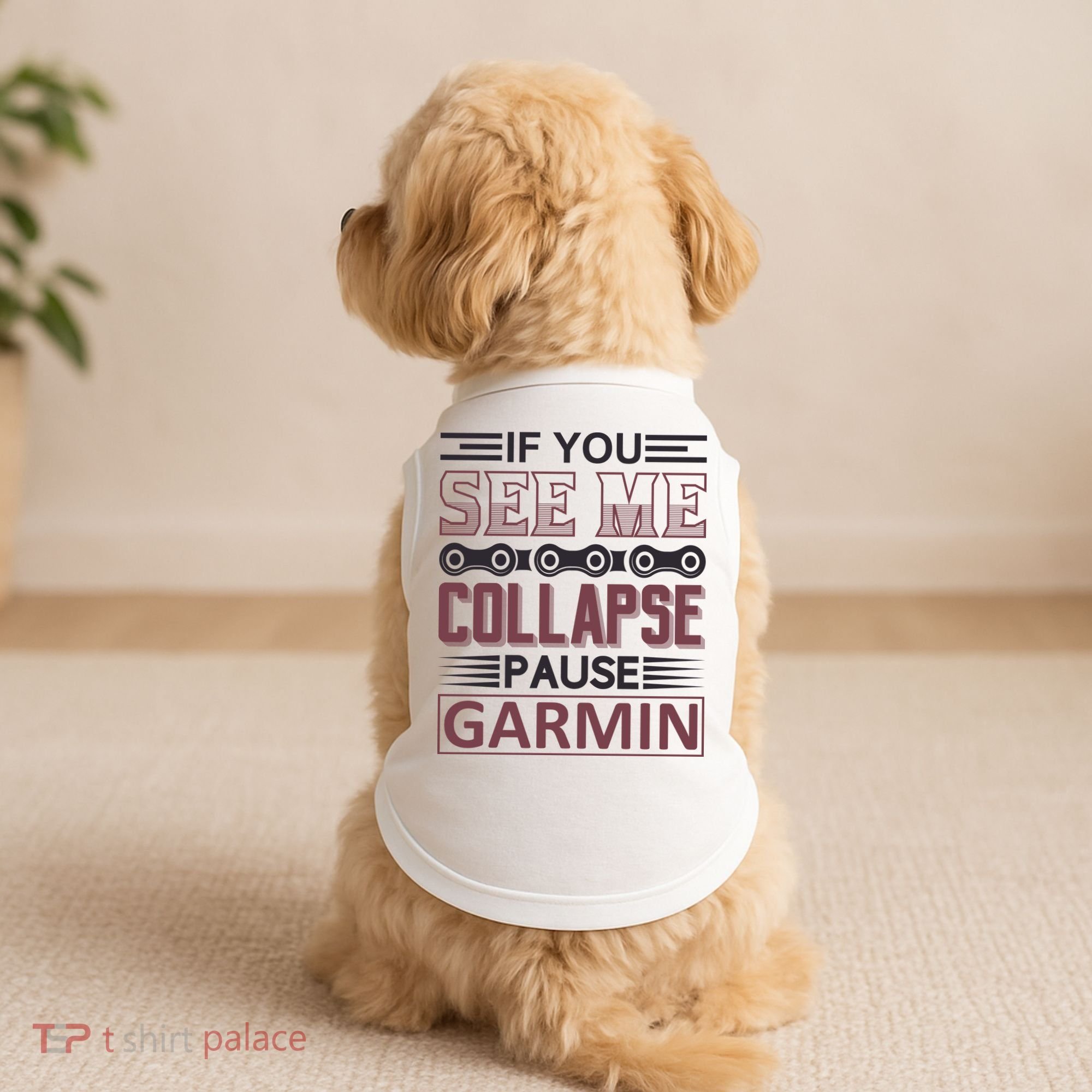 If You See Me Collapse Pause Garmin Doggie Tank