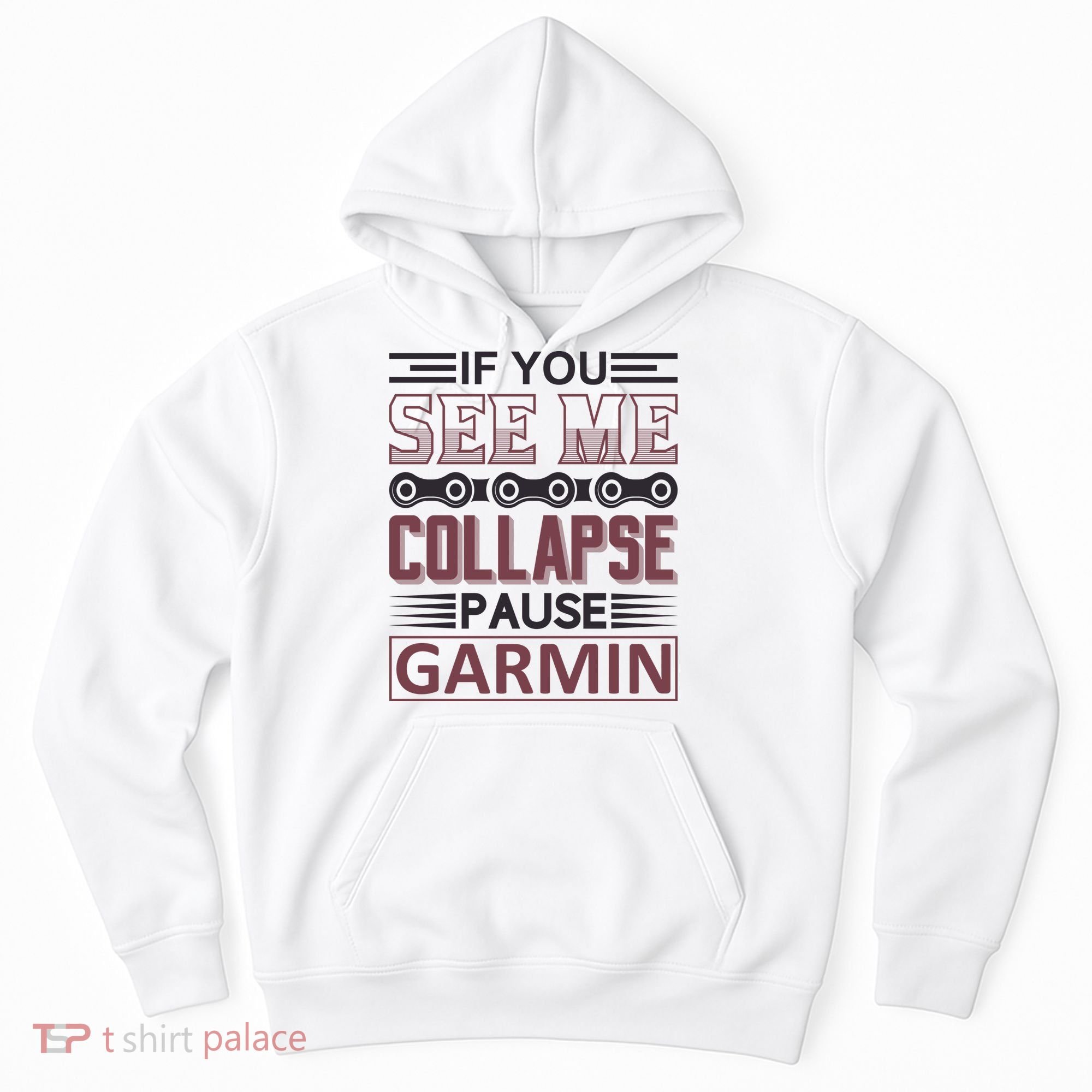 If You See Me Collapse Pause Garmin Hoodie