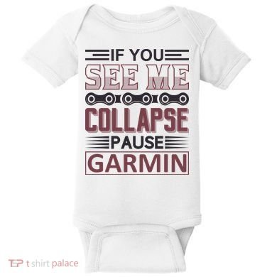 If You See Me Collapse Pause Garmin Baby Bodysuit