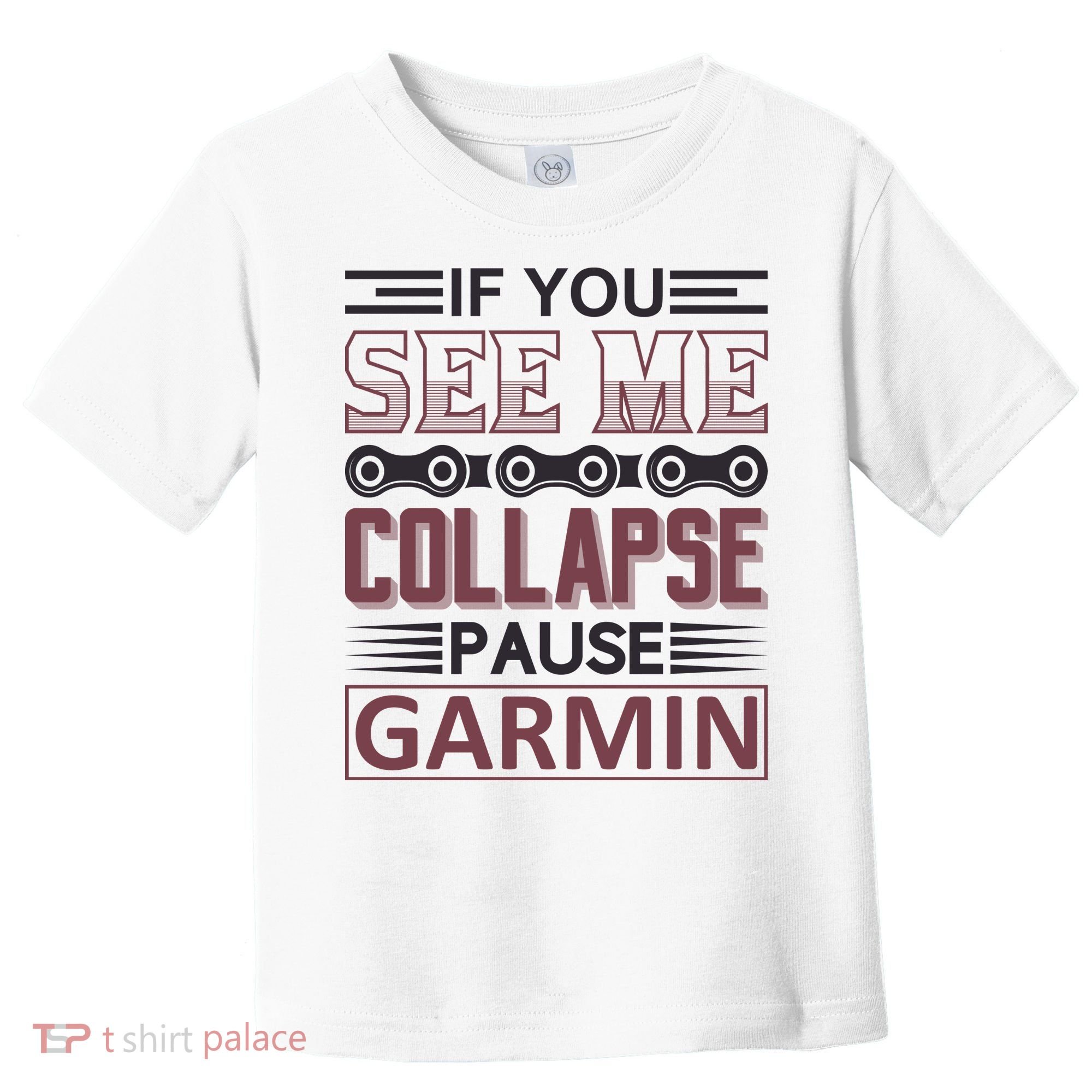 If You See Me Collapse Pause Garmin Toddler T-Shirt