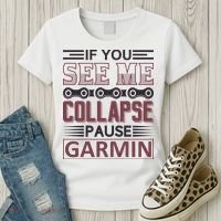 If You See Me Collapse Pause Garmin Women's T-Shirt thumb 3