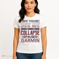 If You See Me Collapse Pause Garmin Women's T-Shirt thumb 4