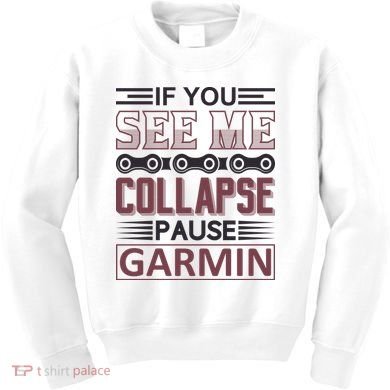 If You See Me Collapse Pause Garmin Kids Sweatshirt