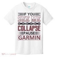 If You See Me Collapse Pause Garmin Kids T-Shirt thumb 0