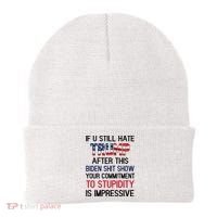 If You Still Hate Trump After This Biden Shit Show Funny Beanie thumb 0