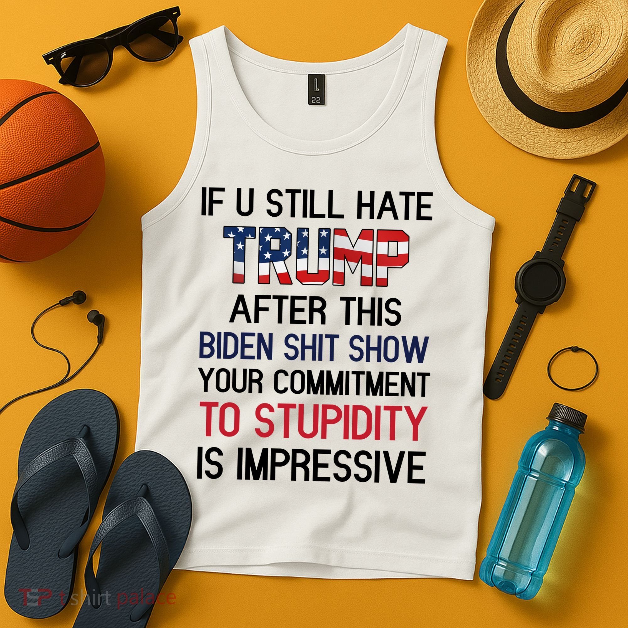 If You Still Hate Trump After This Biden Shit Show Funny Tank Top