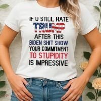 If You Still Hate Trump After This Biden Shit Show Funny Women's T-Shirt thumb 2