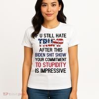 If You Still Hate Trump After This Biden Shit Show Funny Women's T-Shirt thumb 4