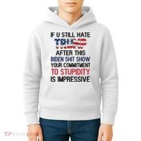 If You Still Hate Trump After This Biden Shit Show Funny Kids Hoodie thumb 4