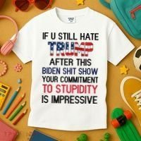 If You Still Hate Trump After This Biden Shit Show Funny Kids T-Shirt thumb 3