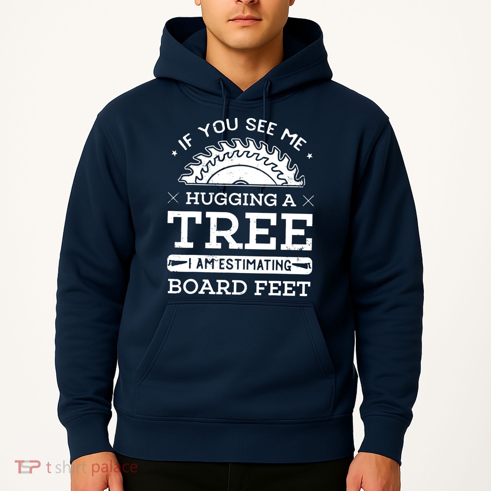 If You See Me Hugging A Tree Woodworking Lumberjack Hoodie