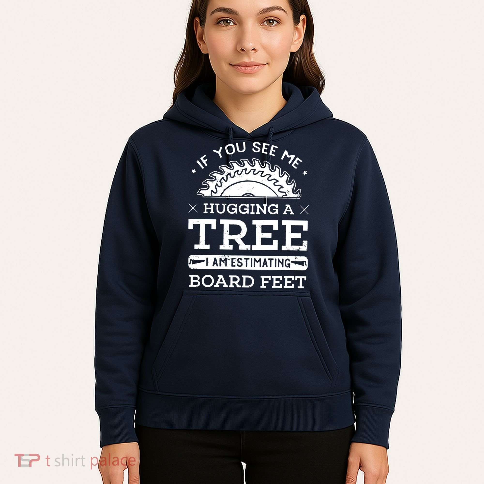 If You See Me Hugging A Tree Woodworking Lumberjack Hoodie