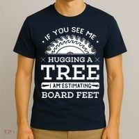 If You See Me Hugging A Tree Woodworking Lumberjack T-Shirt thumb 3