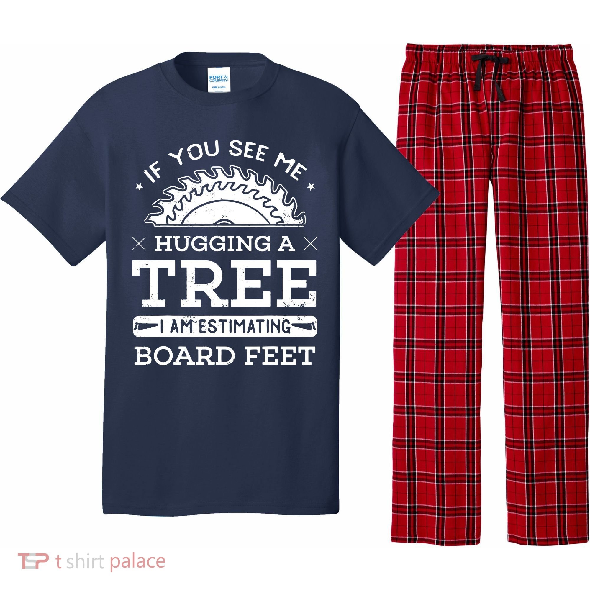 If You See Me Hugging A Tree Woodworking Lumberjack Pajama Set