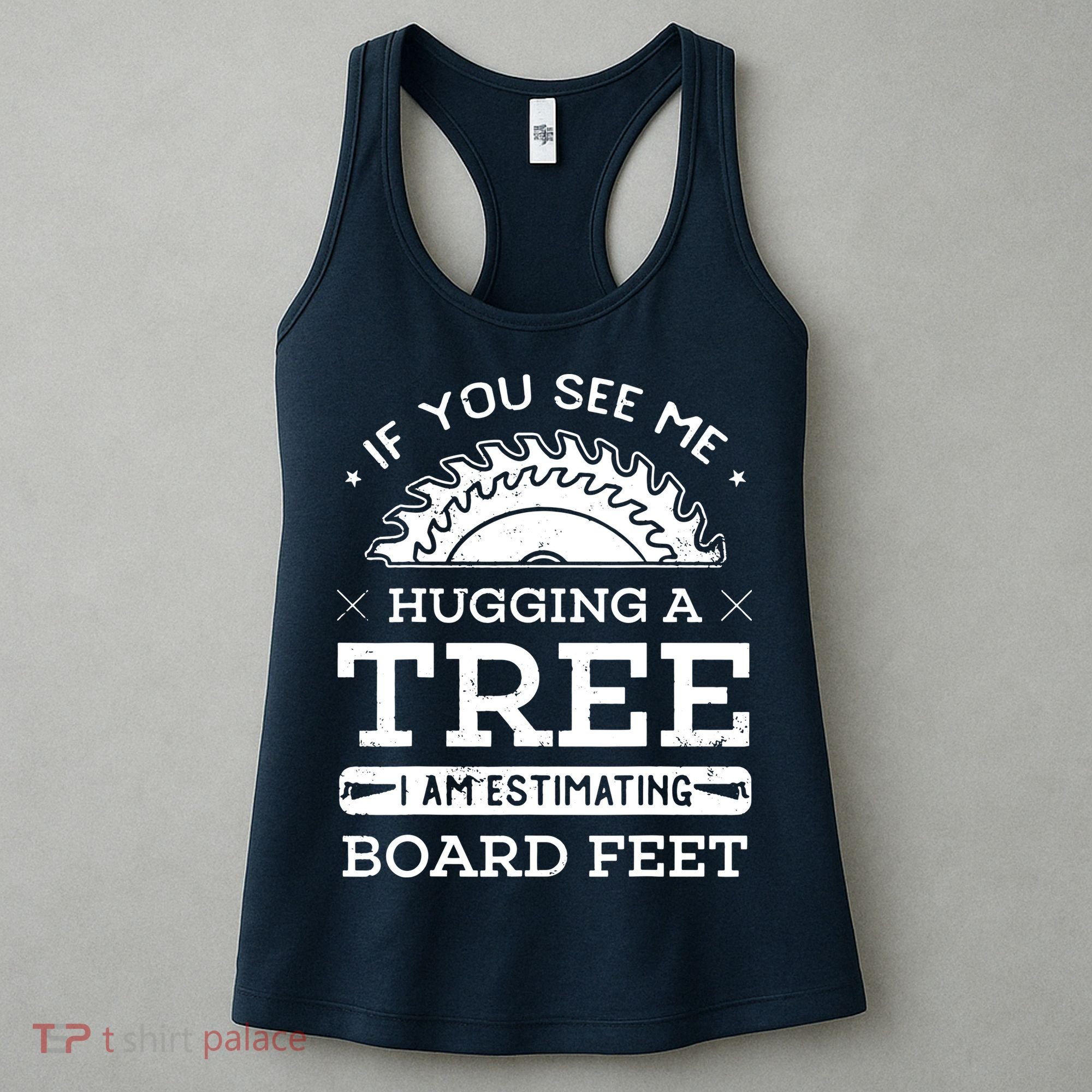 If You See Me Hugging A Tree Woodworking Lumberjack Women's Tank Top