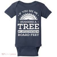 If You See Me Hugging A Tree Woodworking Lumberjack Baby Bodysuit thumb 0