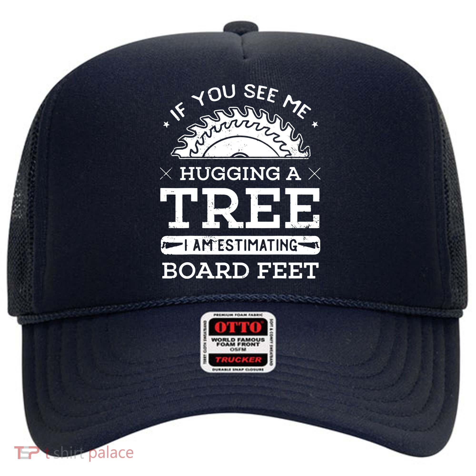 If You See Me Hugging A Tree Woodworking Lumberjack Hat