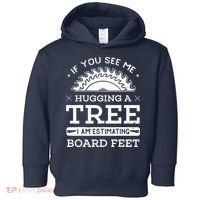 If You See Me Hugging A Tree Woodworking Lumberjack Toddler Hoodie thumb 0
