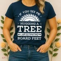 If You See Me Hugging A Tree Woodworking Lumberjack Women's T-Shirt thumb 2