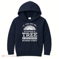 If You See Me Hugging A Tree Woodworking Lumberjack Kids Hoodie thumb 0