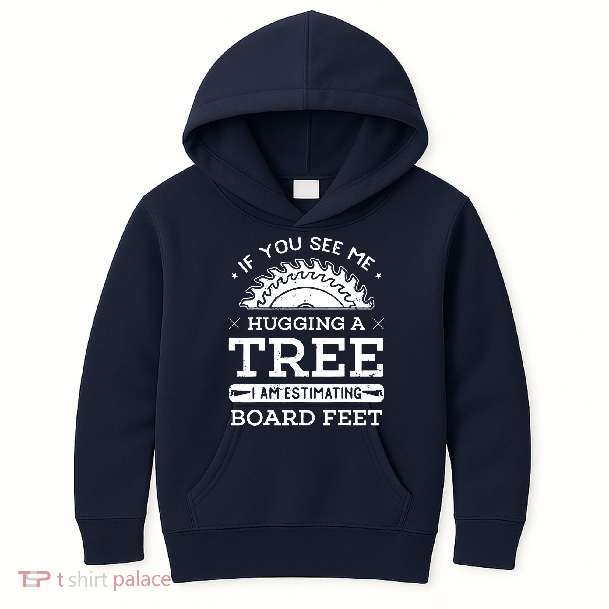 If You See Me Hugging A Tree Woodworking Lumberjack Kids Hoodie