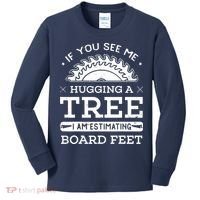 If You See Me Hugging A Tree Woodworking Lumberjack Kids Long Sleeve Shirt thumb 0