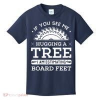 If You See Me Hugging A Tree Woodworking Lumberjack Kids T-Shirt thumb 0