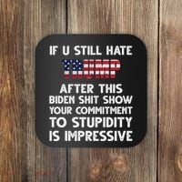 If You Still Hate Trump After This Stupidity Is Impressive Funny Coaster thumb 0