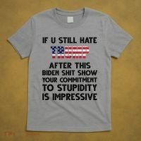 If You Still Hate Trump After This Stupidity Is Impressive Funny T-Shirt thumb 5