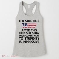 If You Still Hate Trump After This Stupidity Is Impressive Funny Women's Tank Top thumb 0