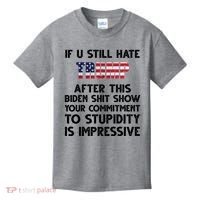 If You Still Hate Trump After This Stupidity Is Impressive Funny Kids T-Shirt thumb 0