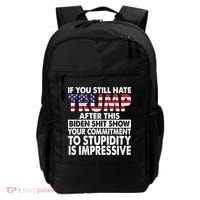If You Still Hate Trump After This Biden Shit Show Funny Politcal Backpack thumb 0