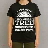 If You See Me Hugging A Tree Woodworking Lumberjack T-Shirt thumb 4