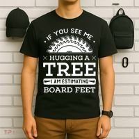 If You See Me Hugging A Tree Woodworking Lumberjack T-Shirt thumb 6