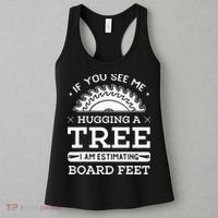 If You See Me Hugging A Tree Woodworking Lumberjack Women's Tank Top thumb 3