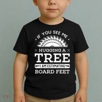 If You See Me Hugging A Tree Woodworking Lumberjack Toddler T-Shirt thumb 2