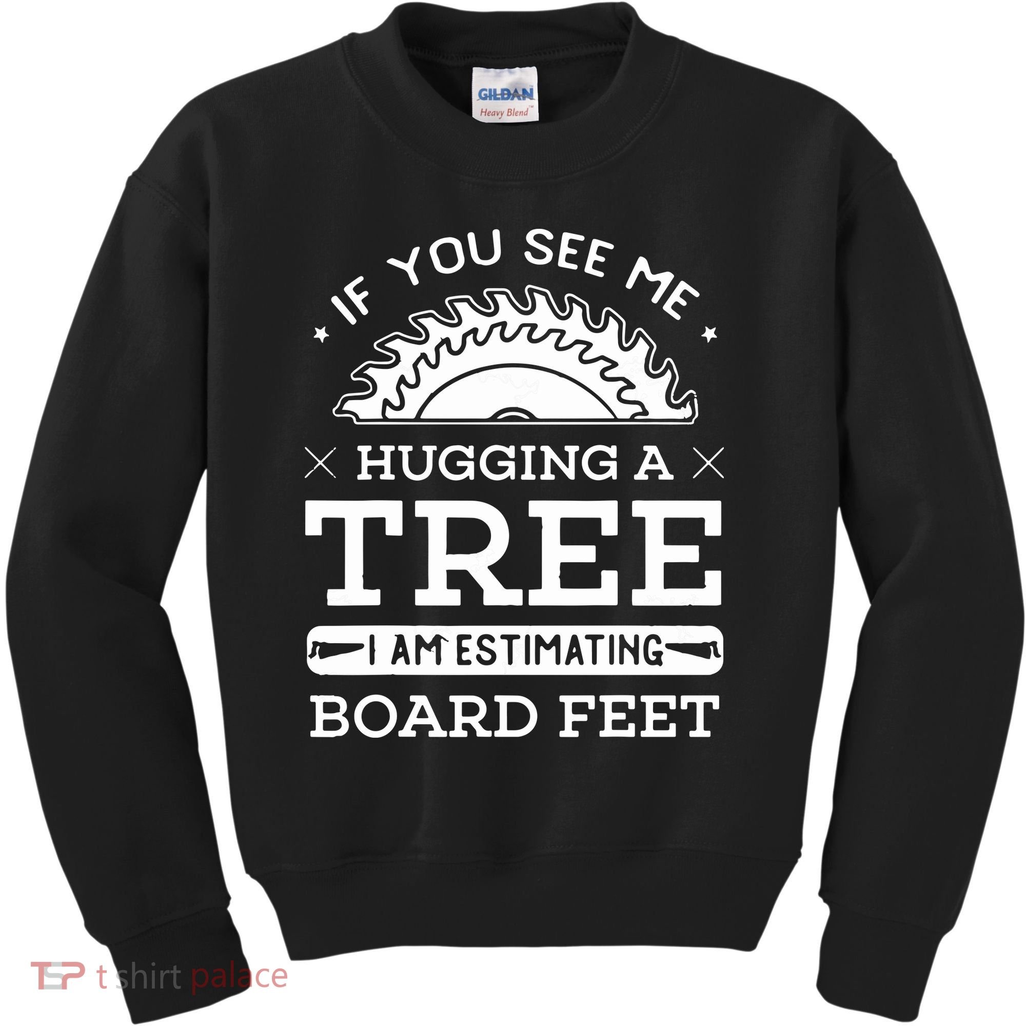If You See Me Hugging A Tree Woodworking Lumberjack Kids Sweatshirt
