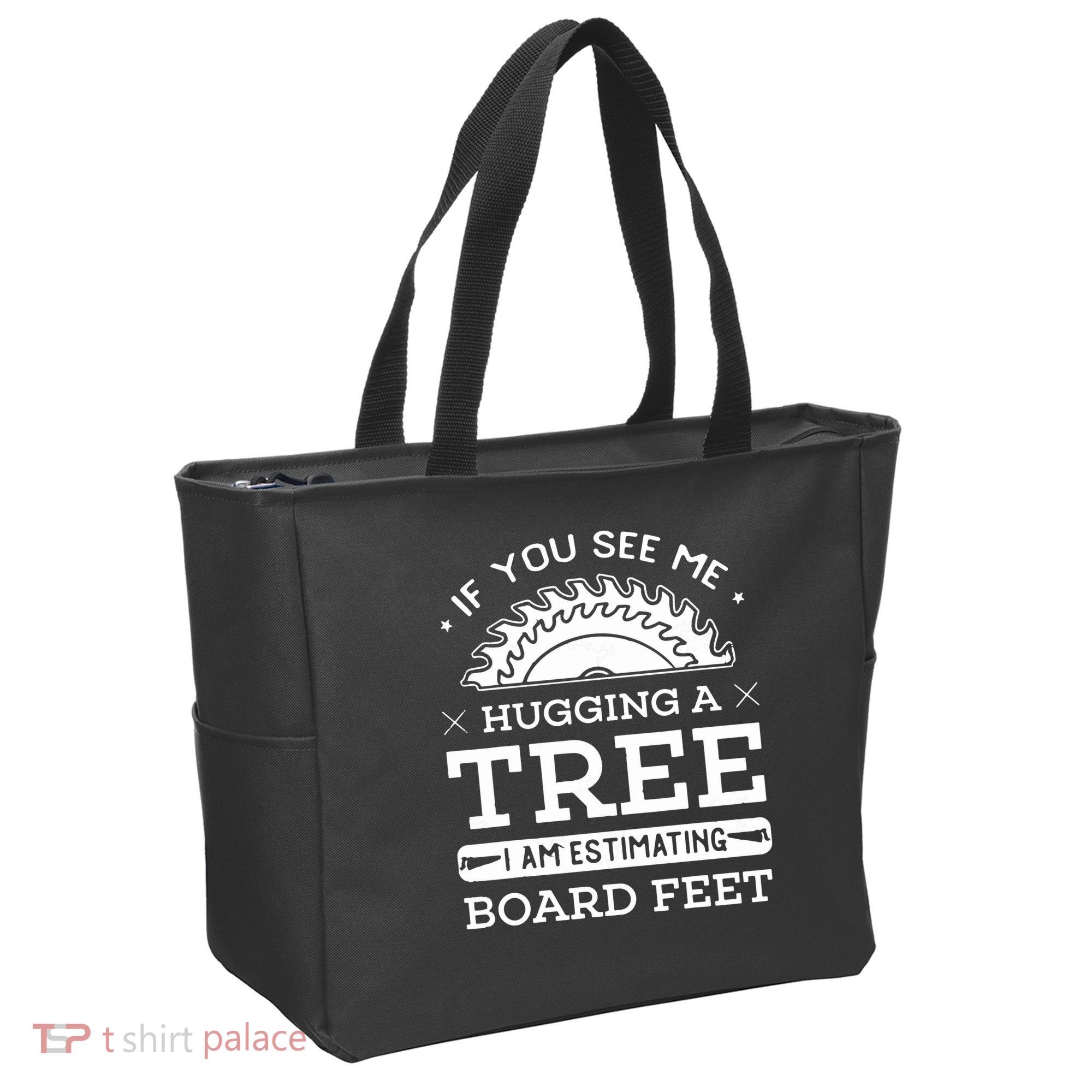 If You See Me Hugging A Tree Woodworking Lumberjack Tote Bag