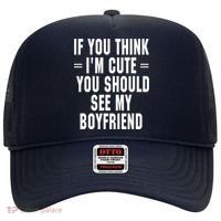 If You Think I'm Cute You Should See My Boyfriend Hat thumb 0