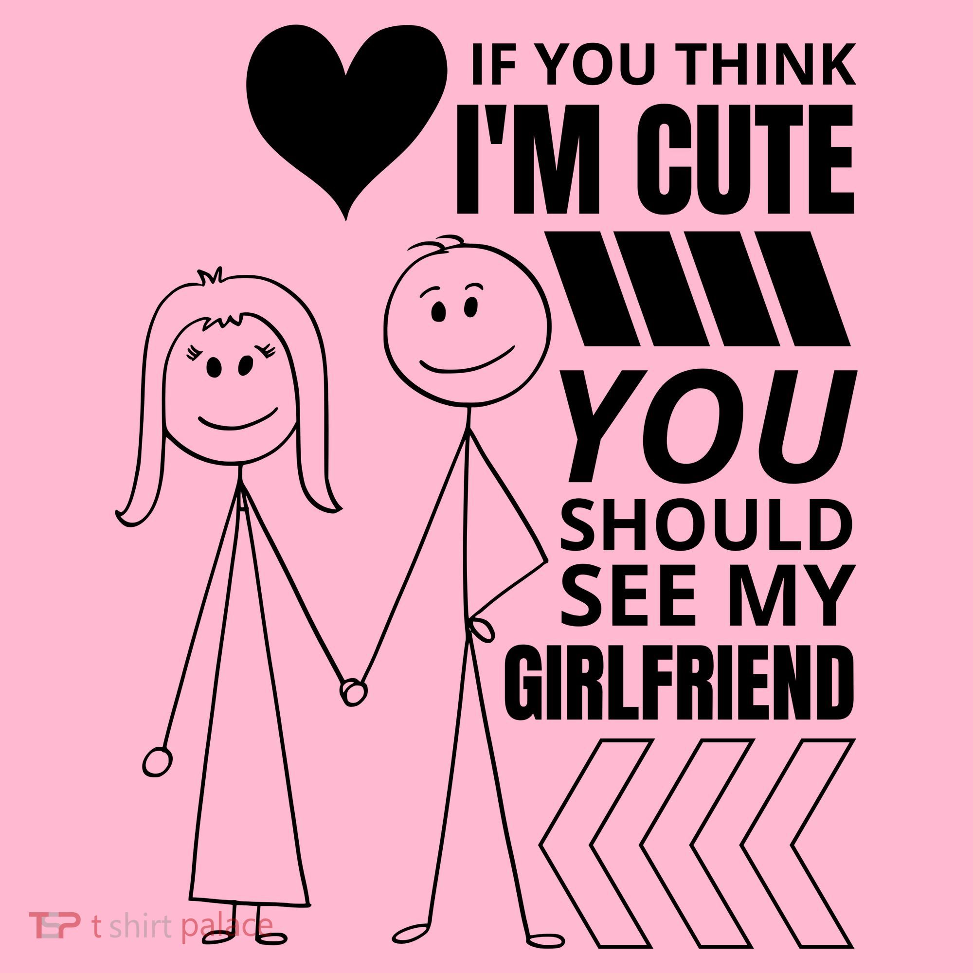 If You Think IM Cute You Should See My Girlfriend Funny Coaster