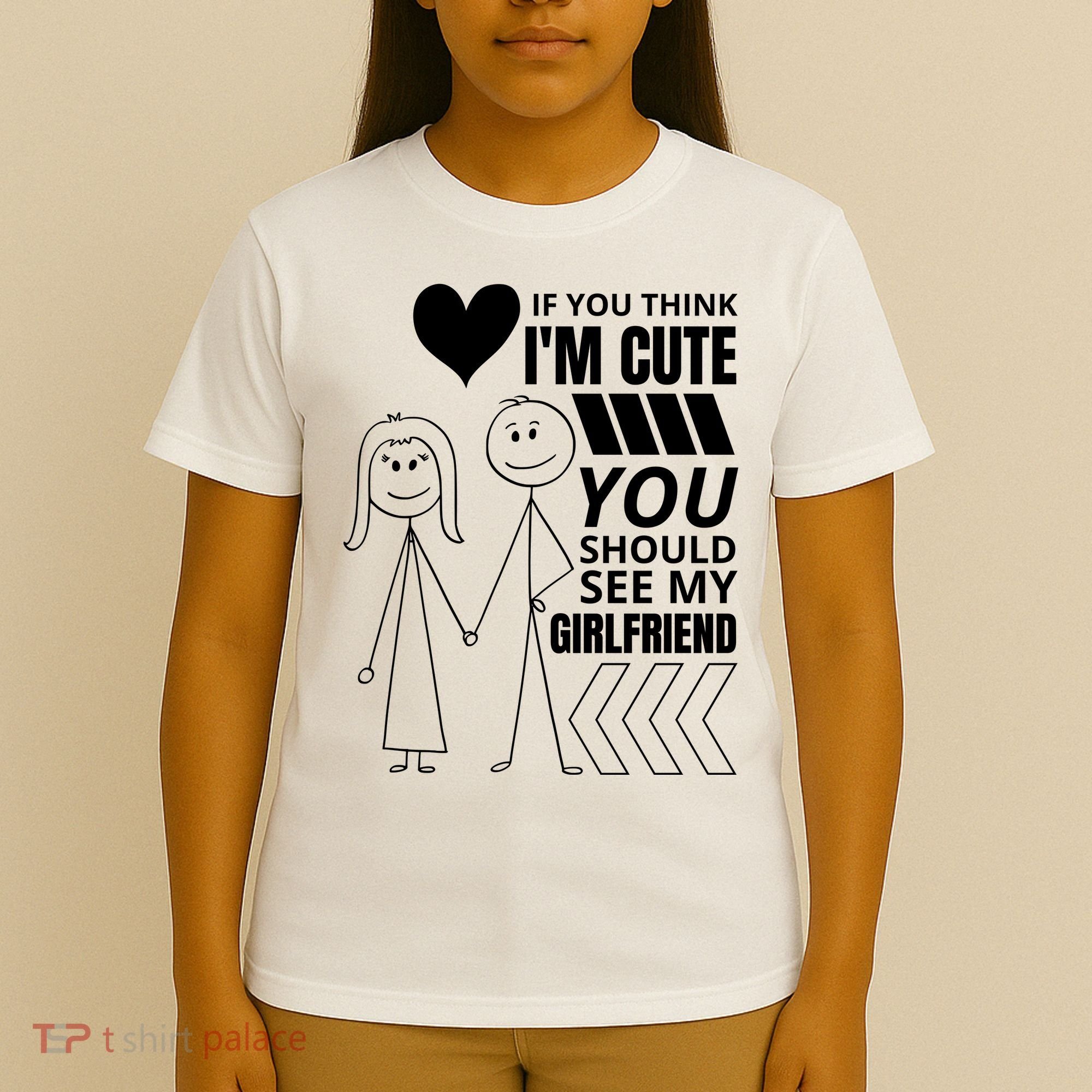 If You Think IM Cute You Should See My Girlfriend Funny T-Shirt