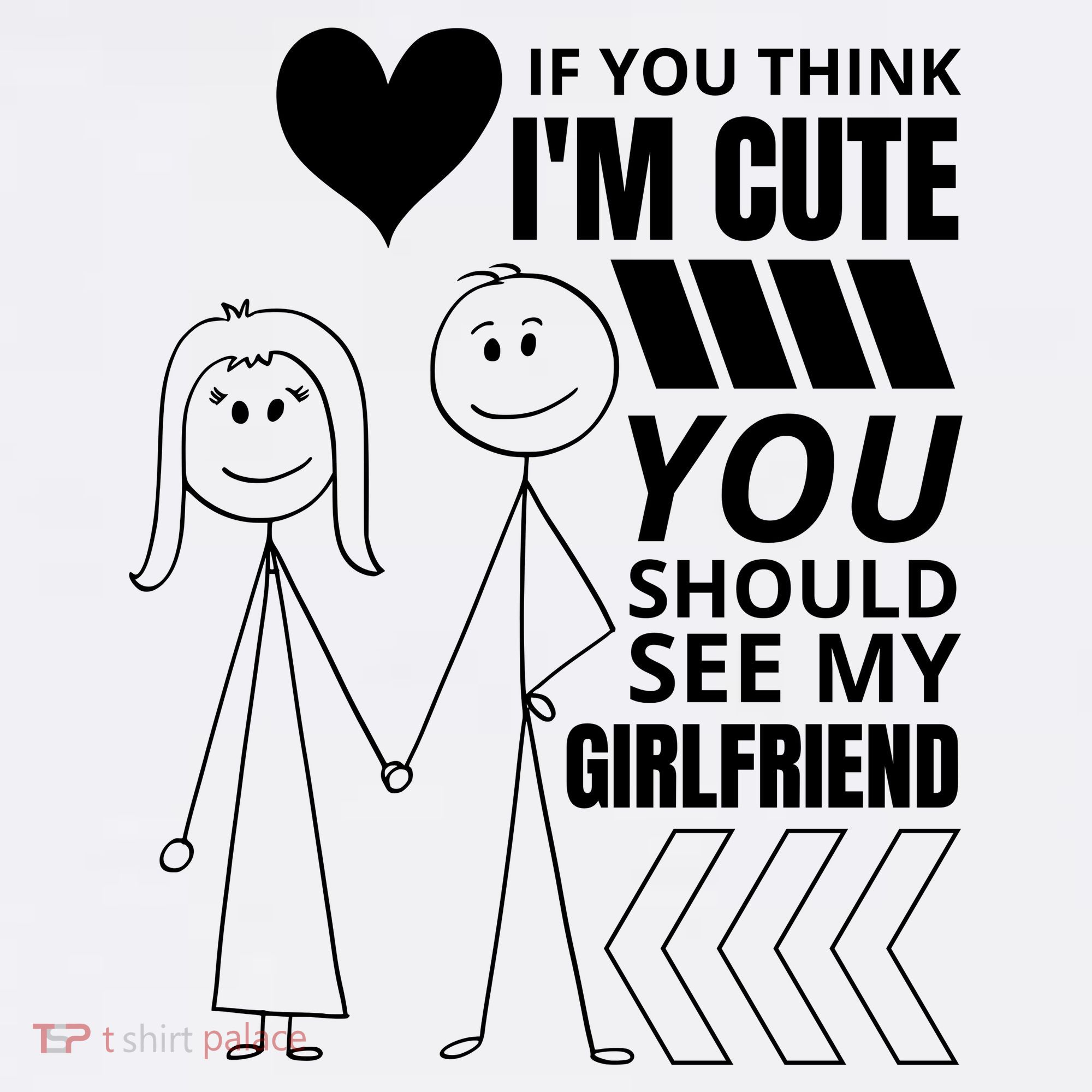 If You Think IM Cute You Should See My Girlfriend Funny Women's Hoodie