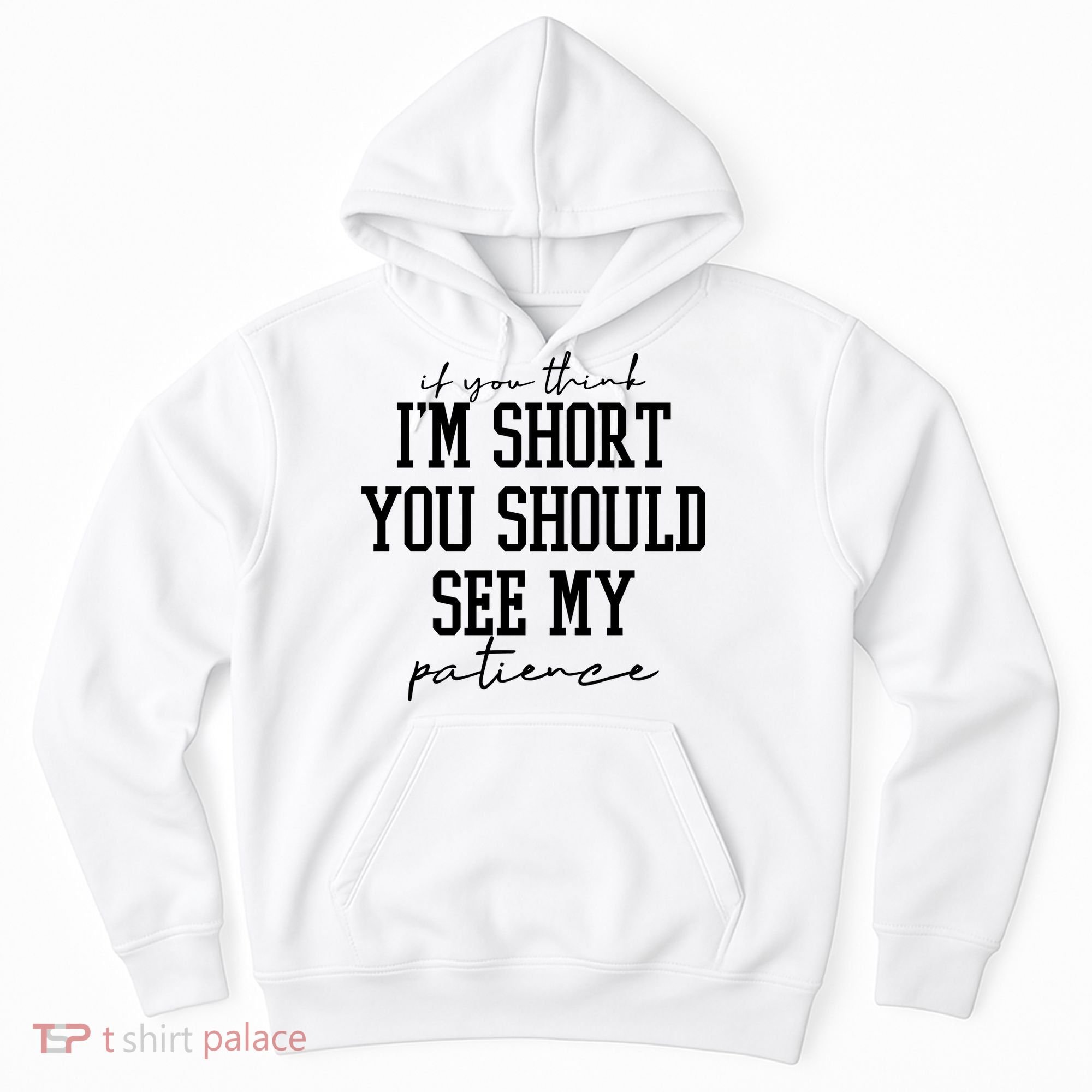 If You Think Im Short You Should See My Patience Hoodie