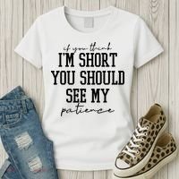 If You Think Im Short You Should See My Patience Women's T-Shirt thumb 3