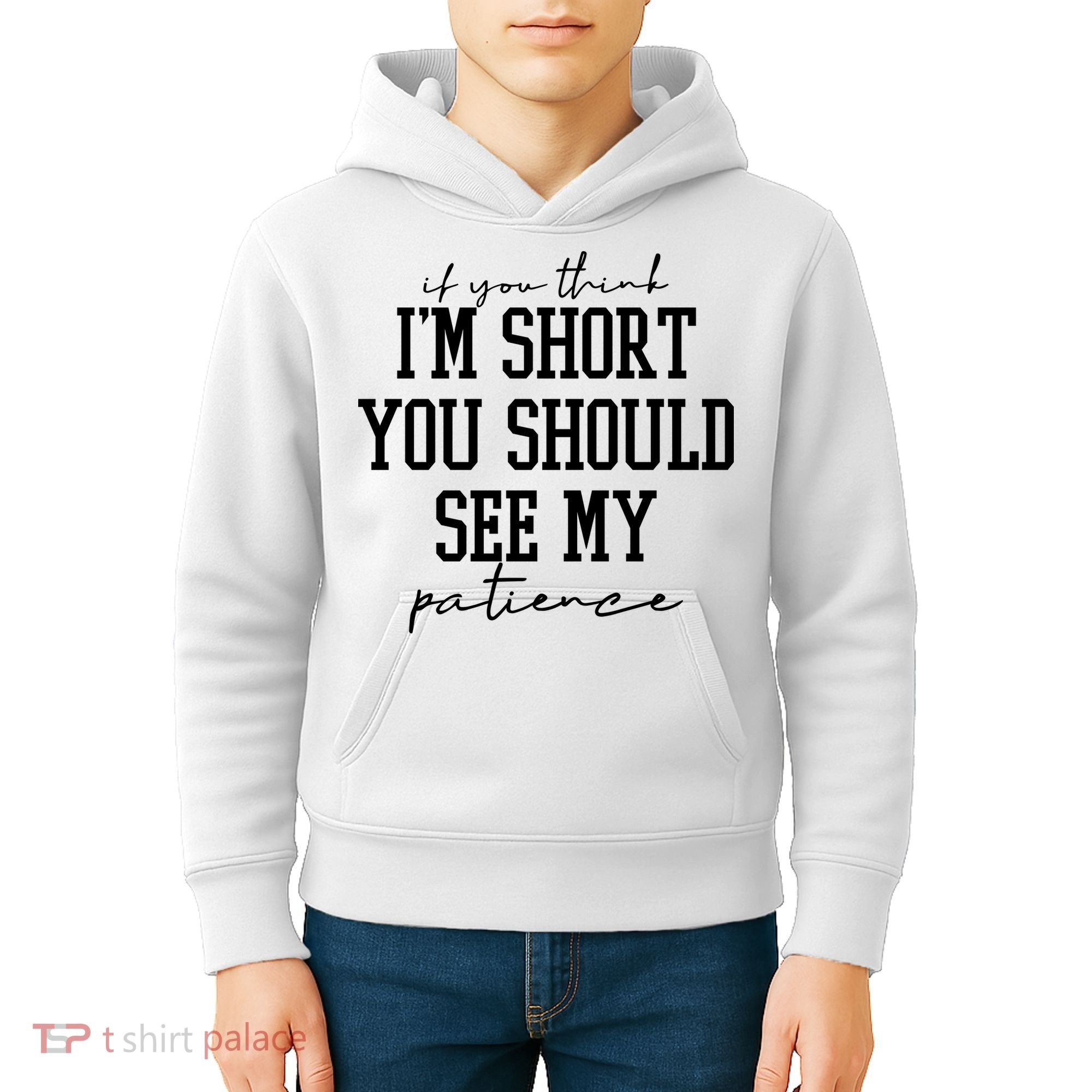 If You Think Im Short You Should See My Patience Kids Hoodie